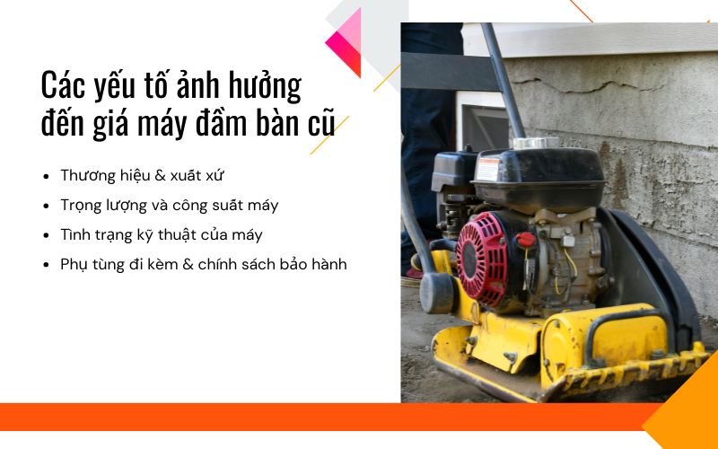 Các yếu tố ảnh hưởng đến giá máy đầm bàn cũ