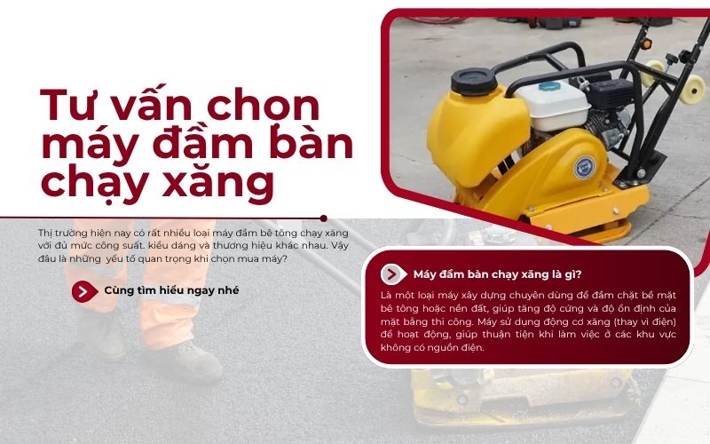 Tư vấn chọn máy đầm bàn chạy xăng phù hợp