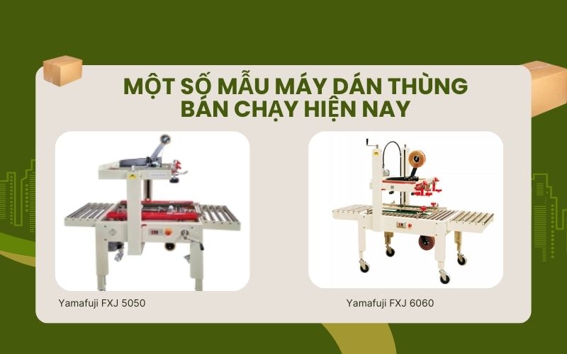 Một số mẫu máy dán băng keo thùng bán chạy hiện nay