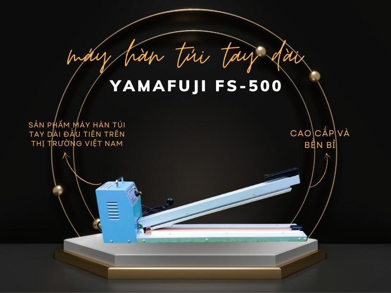  máy hàn túi tay dài Yamafuji FS-500 tốt