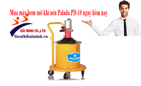 Mua máy bơm mỡ khí nén Palada PD-10 ngay hôm nay