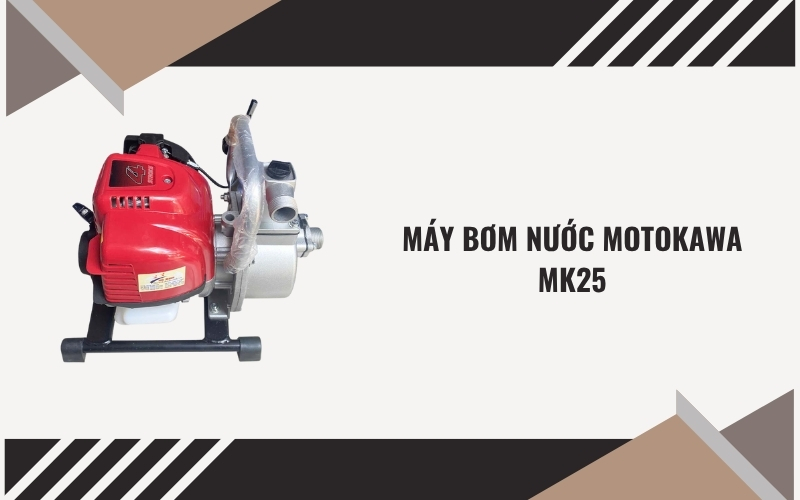 Máy bơm nước Motokawa MK25