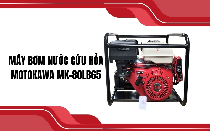 Máy bơm nước cứu hỏa Motokawa MK-80LB65