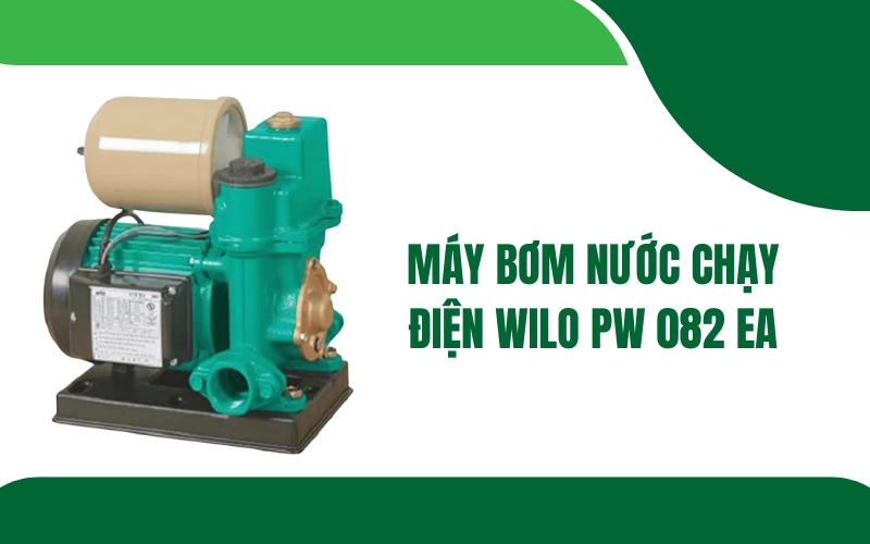 Máy bơm nước chạy điện WILO PW 082 EA
