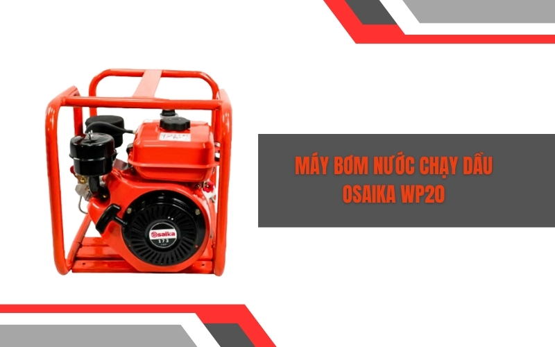 Máy bơm nước chạy dầu OSAIKA WP20