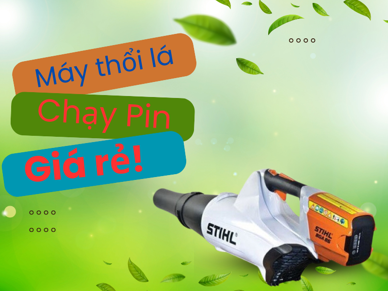 Máy thổi lá chạy pin giá rẻ!