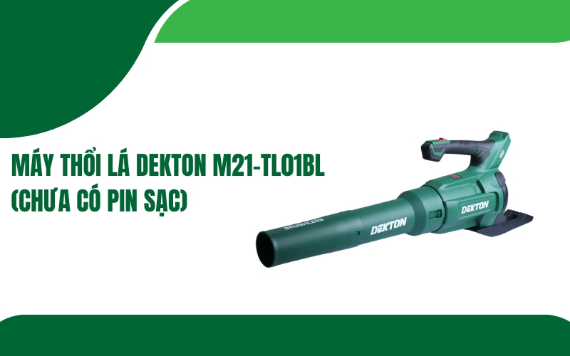 Máy thổi lá Dekton M21-TL01BL (chưa có pin sạc)