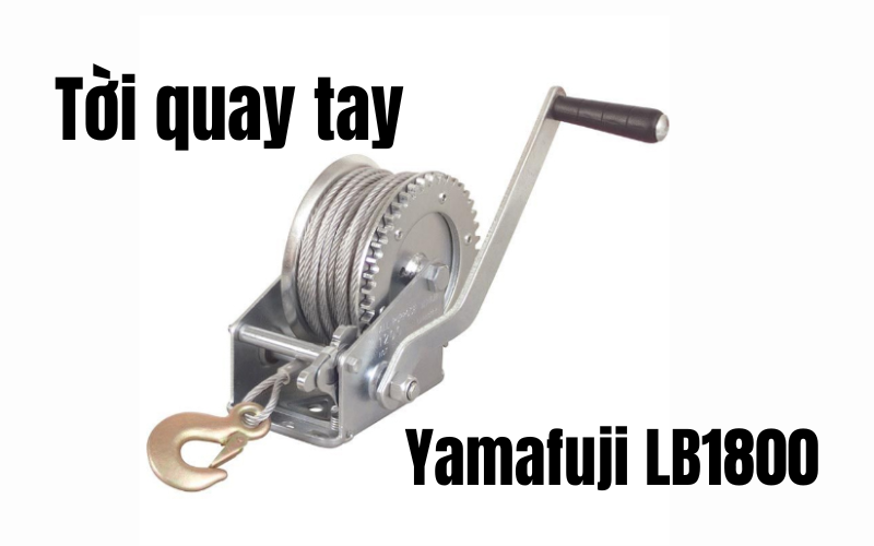 Tời quay tay Yamafuji LB1800