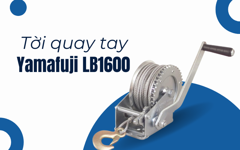 Tời quay tay Yamafuji LB1600