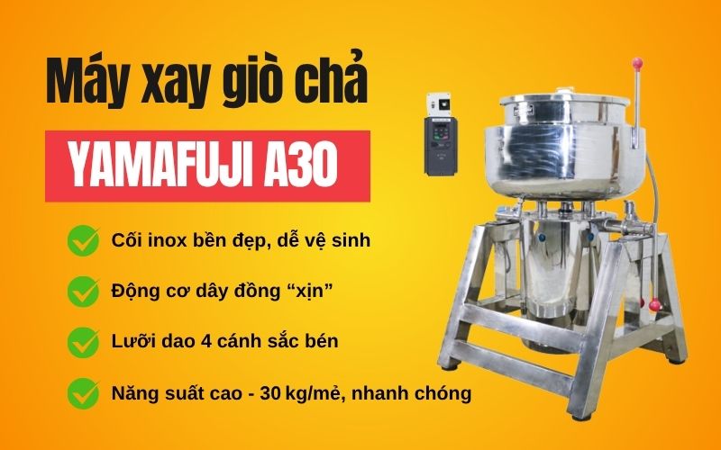 Vì sao máy làm giò Yamafuji A30 là lựa chọn đáng cân nhắc