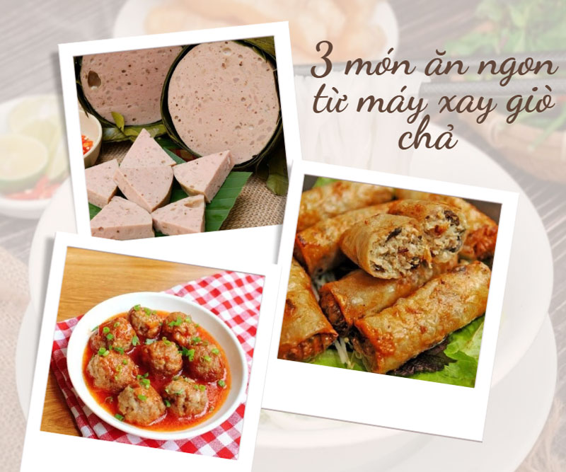 Món ăn ngon từ máy xay làm giò chả 
