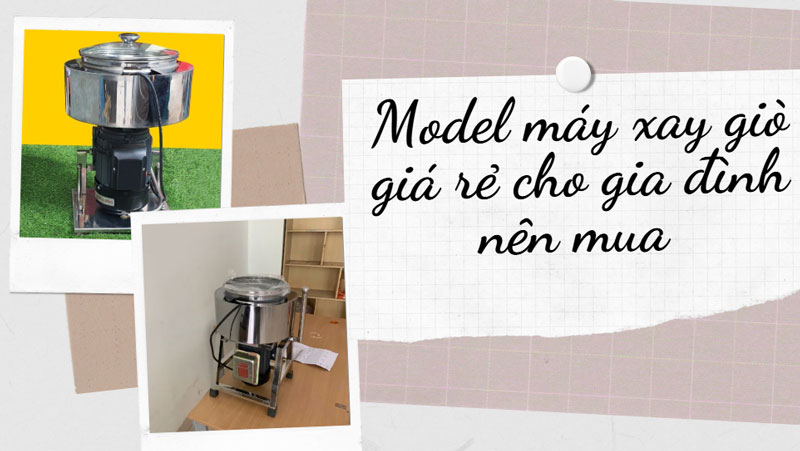  Model máy xay giò giá rẻ cho gia đình nên mua 