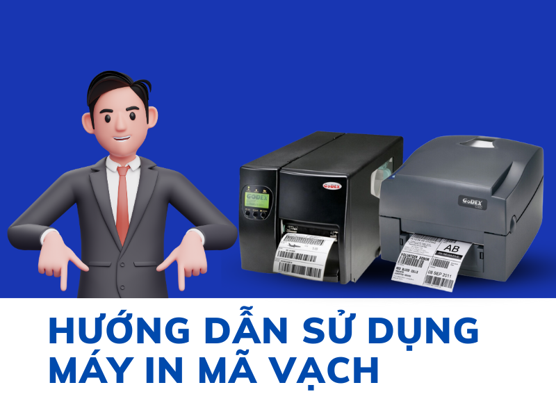 Bạn đã biết cách sử dụng máy in mã vạch hiệu quả chưa?