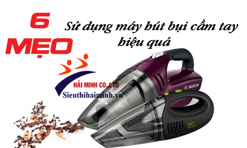 6 mẹo sử dụng máy hút bụi cầm tay hiệu quả