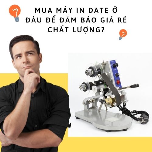 MUA MÁY IN DATE Ở ĐÂU ĐỂ ĐẢM BẢO GIÁ RẺ CHẤT LƯỢNG?