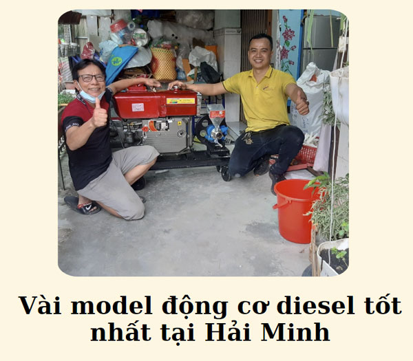 Vài model động cơ diesel tốt nhất tại Hải Minh