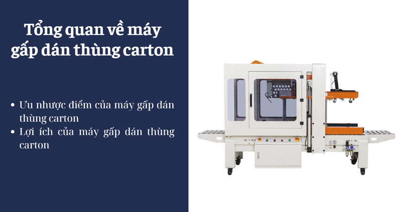  Tổng quan về máy gấp dán thùng carton