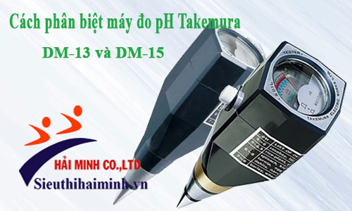 Cách phân biệt máy đo pH Takemura DM-13 và DM-15