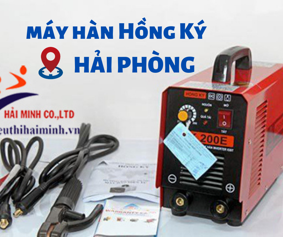 máy hàn hồng ký chính hãng ở hải phòng