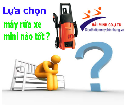 mua máy rửa xe mini thế nào cho đúng