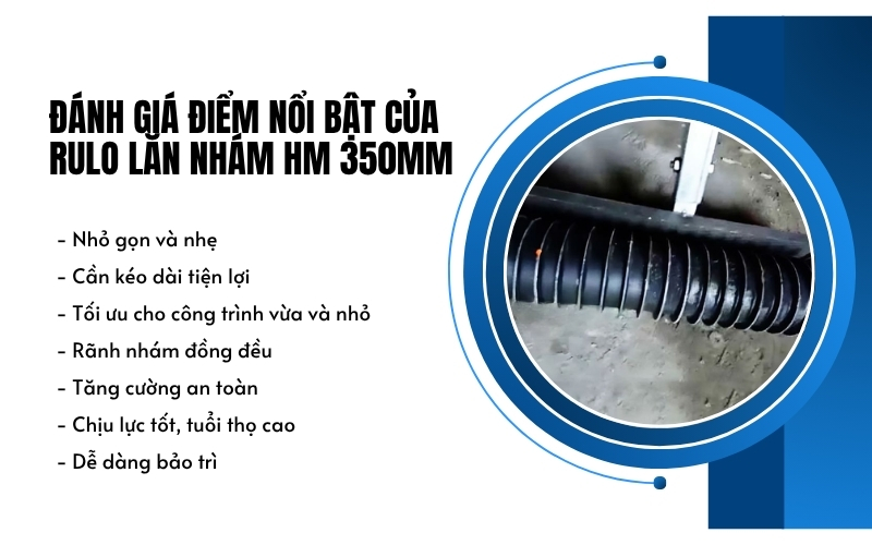 Đánh giá điểm nổi bật của Rulo lăn nhám HM 350mm