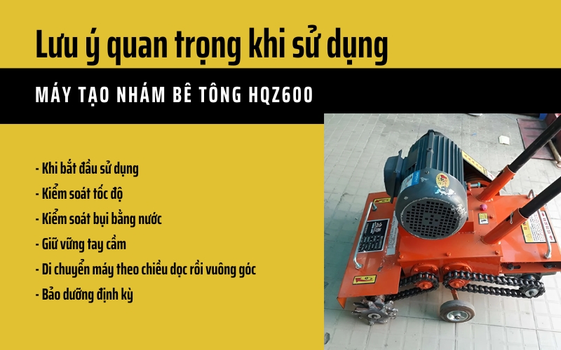 Lưu ý quan trọng khi sử dụng máy tạo nhám bê tông HQZ600