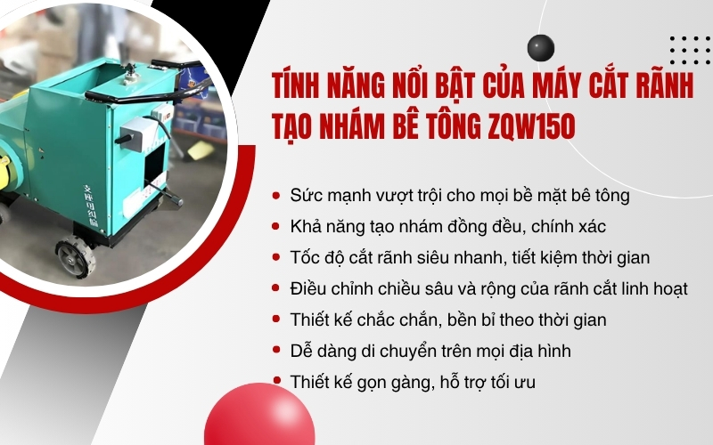 Tính năng nổi bật của Máy cắt rãnh tạo nhám bê tông ZQW150
