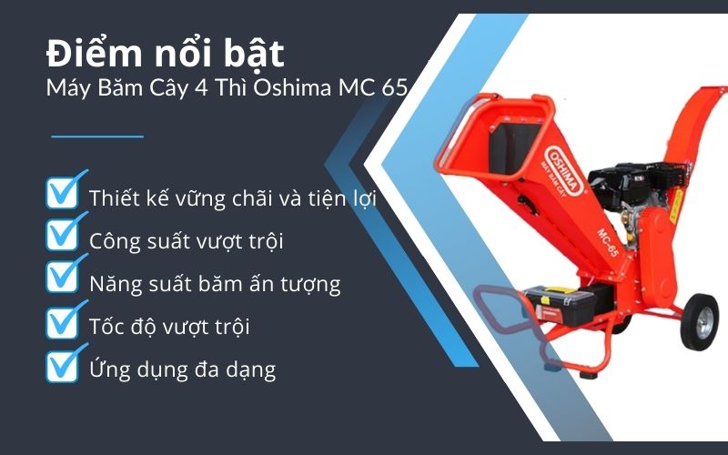 Điểm nổi bật của Máy Băm Cây 4 Thì Oshima MC 65