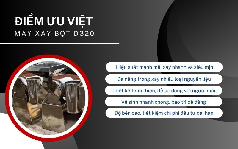 Điểm ưu việt của Máy xay bột D320