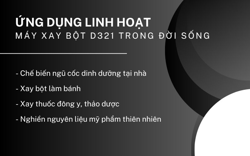 Ứng dụng linh hoạt của máy xay bột D321 trong đời sống