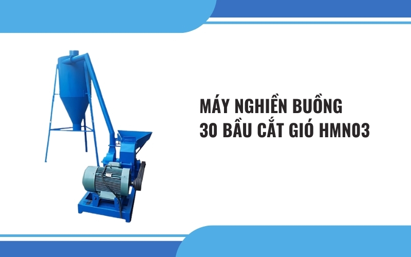 Máy nghiền buồng 30 bầu cắt gió HMN03