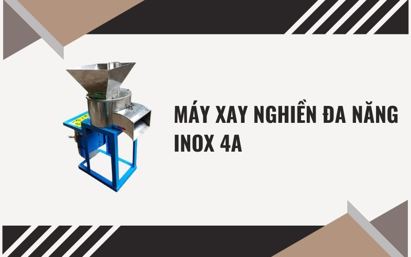 Máy xay nghiền đa năng Inox 4A