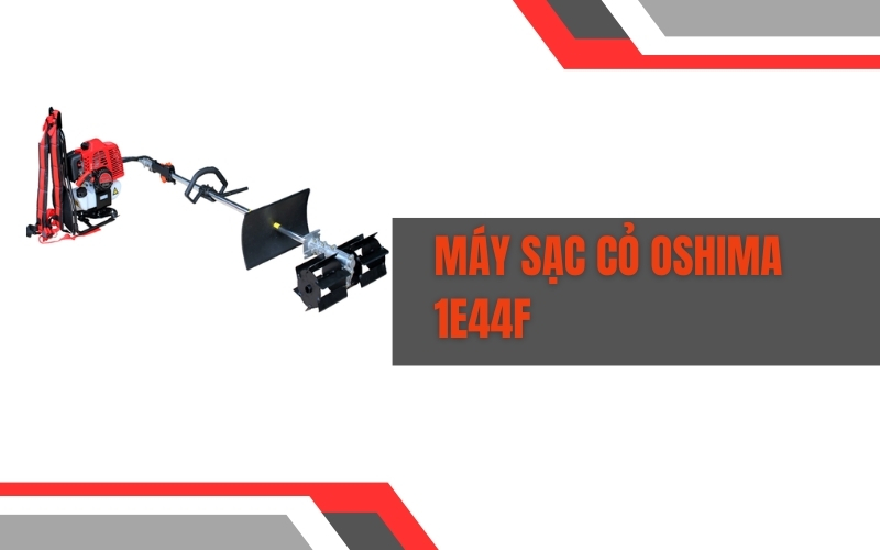 Máy sạc cỏ Oshima 1E44F