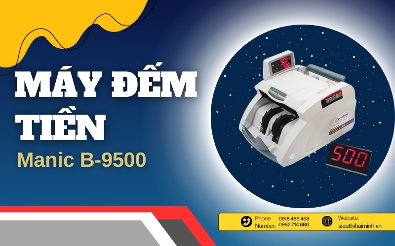Máy đếm tiền Manic B-9500