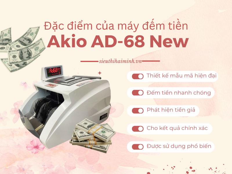 Đặc điểm nổi bật của máy Akio AD-68 New