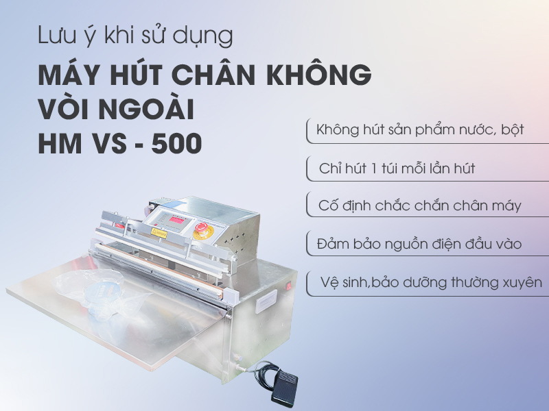 Lưu ý khi sử dụng máy hút chân không vòi ngoài VS-500