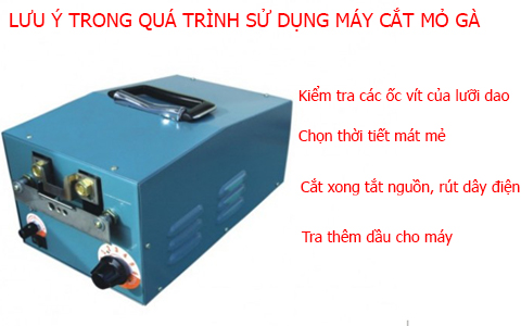 Một số lưu ý trong quá trình sử dụng máy cắt mỏ gà