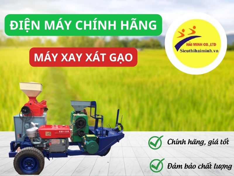 Máy xay xát gạo chính hãng, giá tốt tại Điện máy Hải Minh