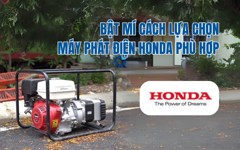 Bật Mí Cách Lựa Chọn Máy Phát Điện Honda Phù Hợp