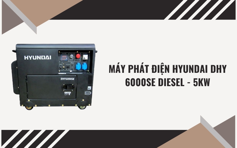 Máy phát điện HYUNDAI DHY 6000SE Diesel – 5KW