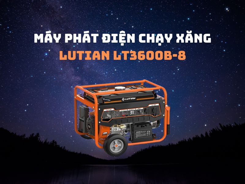 May-phat-dien-chay-xang-Lutian-LT3600B-8