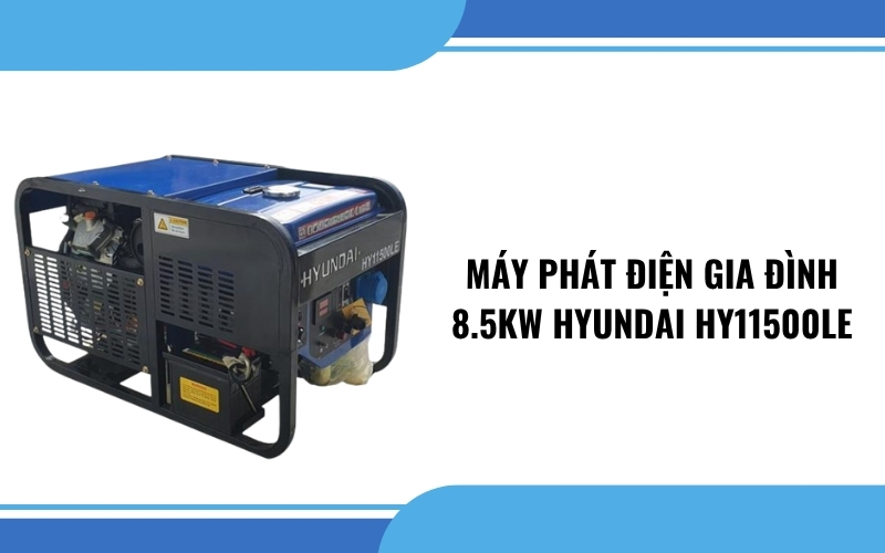 Máy phát điện gia đình 8.5kW Hyundai HY11500LE
