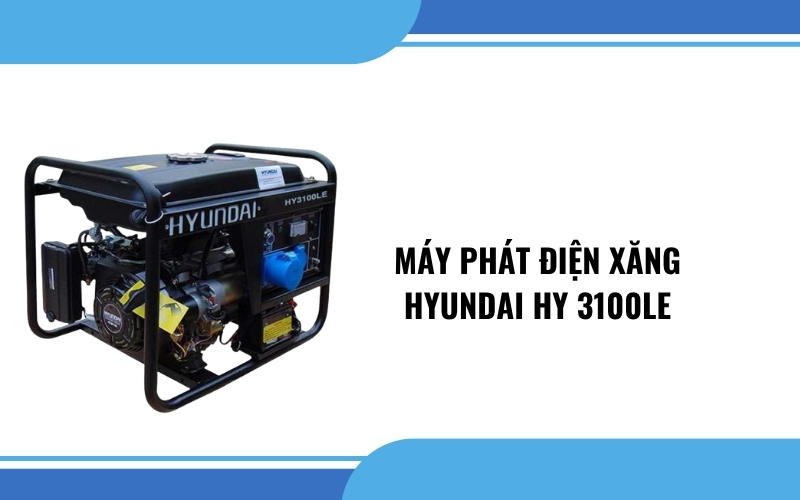 Máy phát điện xăng HYUNDAI HY 3100LE