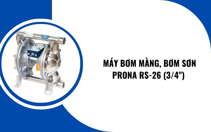 Máy bơm màng, bơm sơn Prona RS-26 (3/4