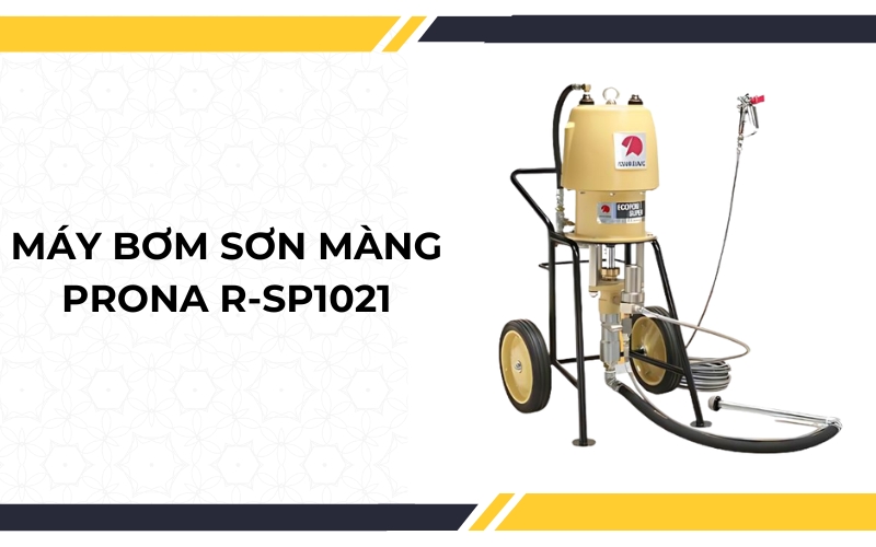 Máy bơm sơn màng Prona R-SP1021