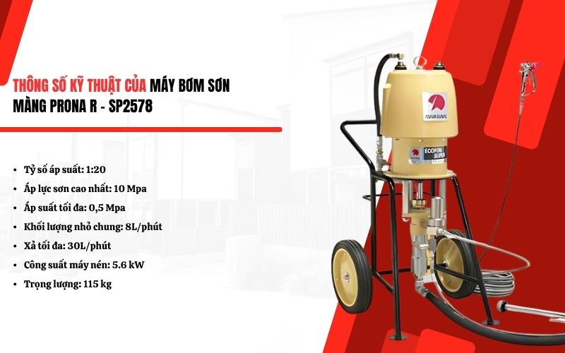 Thông số kỹ thuật của máy bơm sơn màng Prona R-SP2578