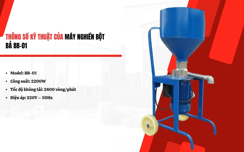 Thông số kỹ thuật của máy nghiền bột bả BB-01