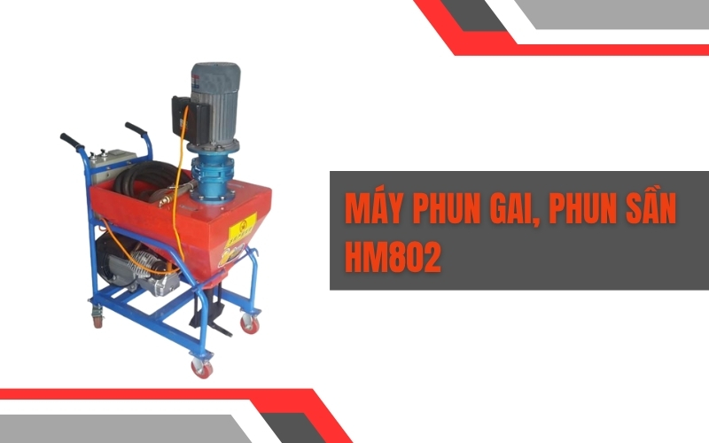 Máy phun gai, phun sần HM802 