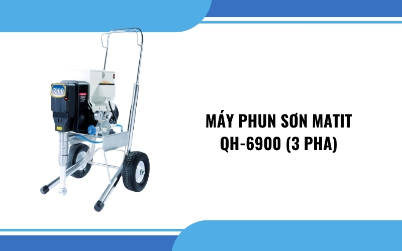 Máy phun sơn Matit QH-6900 (3 pha)