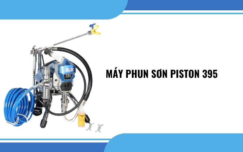 Máy phun sơn Piston 395